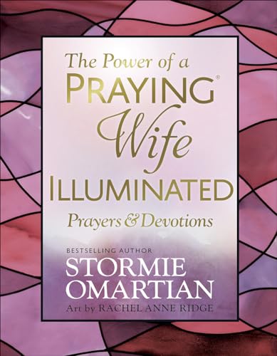 The Power of a Praying(r) Wife Illuminated Prayers and Devotions: Prayers & Devotions